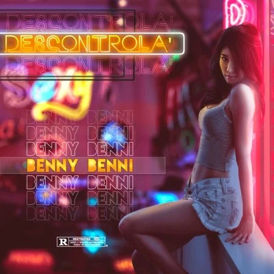 Descontrola 专辑 Benny Benni