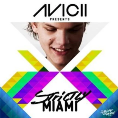 Avicii Avicii Presents Strictly Miami (Deluxe DJ Edition)