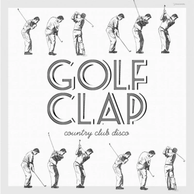 Country Club Disco 專輯 Golf Clap