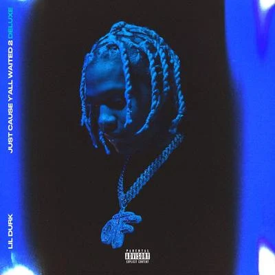 Just Cause Yall Waited 2 (Deluxe) 專輯 Lil Durk/Ayra Starr/David Guetta