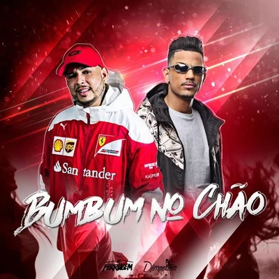 Bumbum no Chão 專輯 Mc Dom Lp/DJ Ferrugem