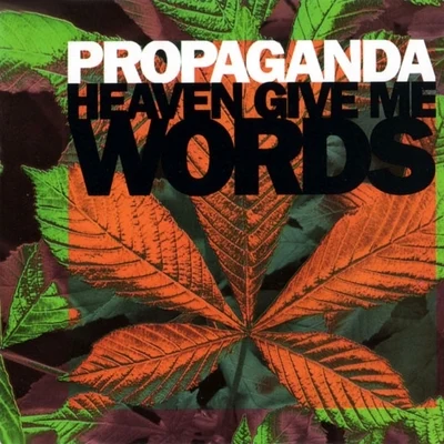 Propaganda Heaven Give Me Words