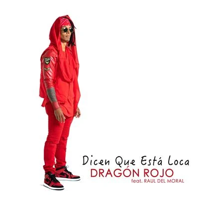 Dicen Que Está Loca 專輯 Dragon Rojo