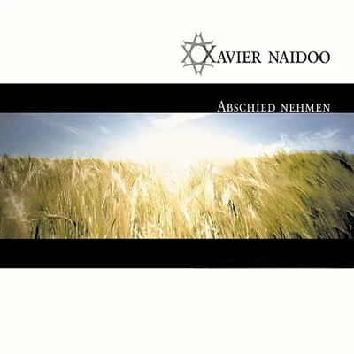 Abschied nehmen 專輯 Xavier Naidoo