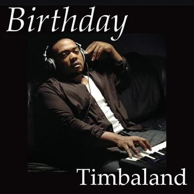 Birthday 專輯 Timbaland