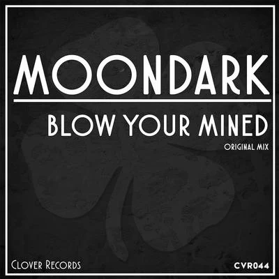 Blow Your Mined 專輯 Moondark