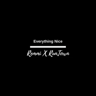 Everything Nice (feat. Runtown) 專輯 REMMI/Black Coast/Mokita