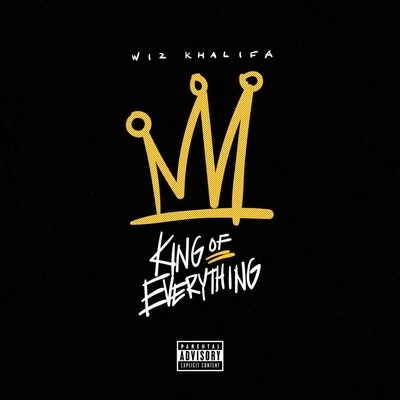 King of Everything 專輯 Wiz Khalifa/Julia Michaels/Hailee Steinfeld/Alessia Cara/DJ Snake