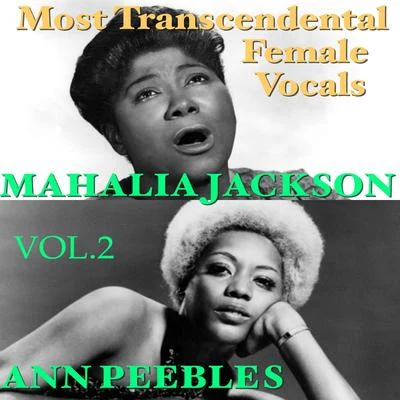 Most Transcendental Female Vocals: Ann Peebles & Mahalia Jackson, Vol.2 專輯 Ann Peebles/David Johansen/Mississippi Fred McDowell/Emmylou Harris/B.B. King