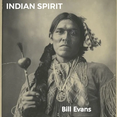 Sherman EdwardsElise BrettonDon MeyerBill Evans Indian Spirit