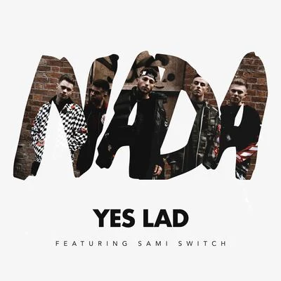 Nada 专辑 Yes Lad/Cahill