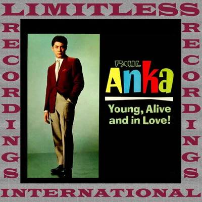 Young, Alive And In Love! (HQ Remastered Version) 專輯 Paul Anka