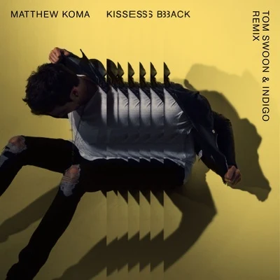 Matthew KomaShowtek Kisses Back (Tom Swoon & Indigo Remix)