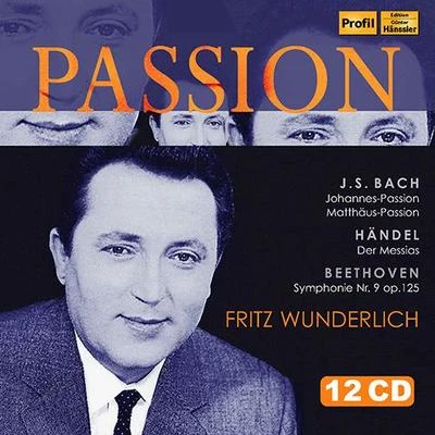 BACH, J.S.: St. John Passion St. Matthew Passion HANDEL, G.F.: Messiah BEETHOVEN, L. van: Symphony No. 9, "Choral" (Wunderlich) 專輯 Fritz Wunderlich