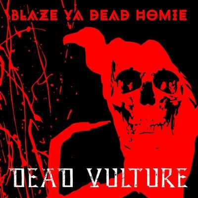 Dead Vulture 專輯 The R.O.C./Menace 2 Sobriety/Blaze Ya Dead Homie