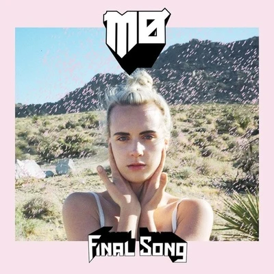 Final Song 专辑 MØ