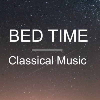 Bed Time Classical Music 專輯 Frederic Chopin