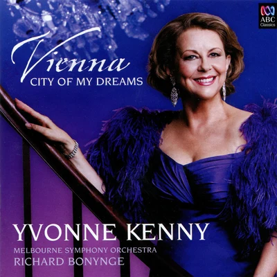 Vienna, City Of My Dreams 专辑 Victorian Opera Orchestra/Richard Bonynge