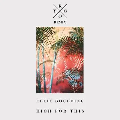 High For This (Kygo Remix) 專輯 Kygo