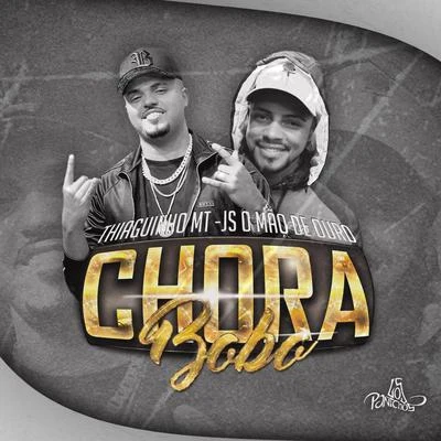 Chora Bobo 專輯 Wynnie/JS o Mão de Ouro/Robertinho