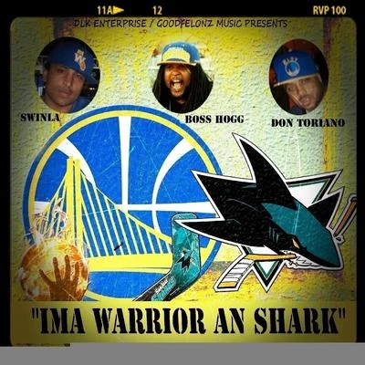 Ima Warrior An Shark (feat. Boss Hogg Don Toriano) - Single 专辑 Ruffy Goddy/Swinla/Stevie Joe/Mayc Man/Thizz Latin Hayward