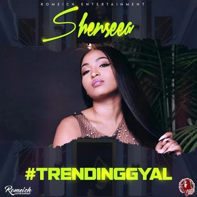 Trending Gyal 專輯 Shenseea