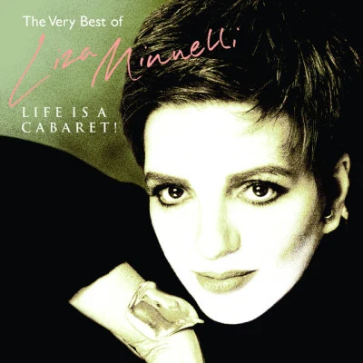 Liza Minnelli Life Is A Cabaret - The Very Best Of Liza Minnelli