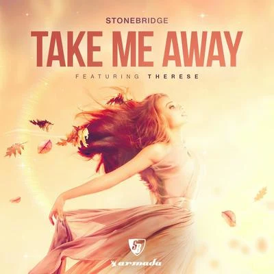 StoneBridge Take Me Away