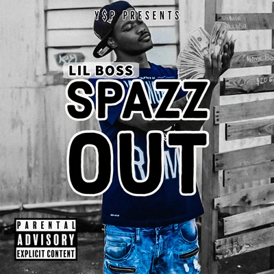 Spazz Out 专辑 Lil Boss