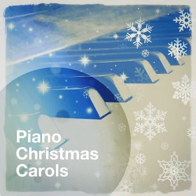 Piano Christmas Carols 专辑 Relaxing Piano Music