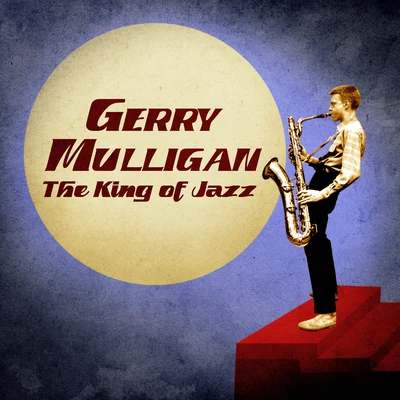 The King of Jazz (Remastered) 专辑 Gerry Mulligan/John Coltrane