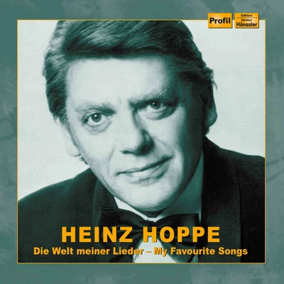 Die Welt meiner Lieder 專輯 Heinz Hoppe/Christfried Bickenbach/Erika Köth/Symphonie-Orchester Graunke/Carl Michalski