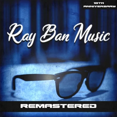 Ray Ban Music: 10th Anniversary (Remastered) 专辑 Tsu Surf/Piff Beatz