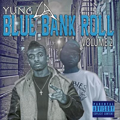 Blue Bank Roll Vol.2 專輯 Yung LA