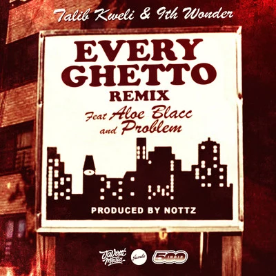 Every Ghetto, Pt. 2 (Remix) 專輯 Talib Kweli/Wordsworth/Greg Blackman/Lee Wilson/Pearl Gates