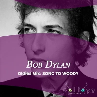 Oldies Mix: Song to Woody 專輯 Bob Dylan