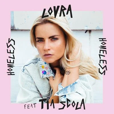 LOVRA Homeless (feat. Tia Scola) (Remixes)