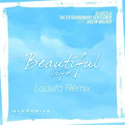 Beautiful Life (feat. Jaclyn Walker) [Lodato Remix] 專輯 Jason Taylor/Lodato/Ken Loi