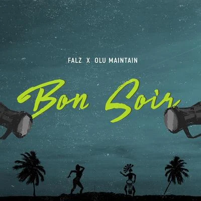 Bon Soir 专辑 Bontle Smith/Falz/Sayfar