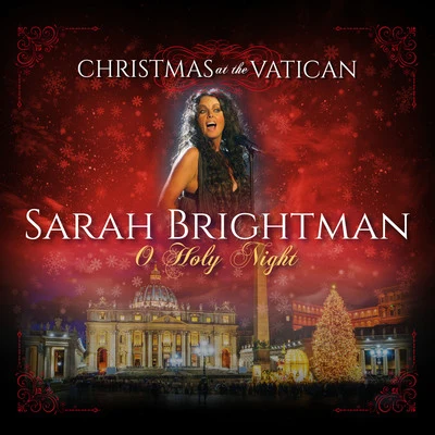 O Holy Night (Christmas at The Vatican) (Live) 專輯 Sarah Brightman/Andrew Lloyd Webber