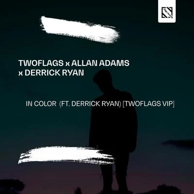 Allan AdamsBazix Gang In Color (feat. Derrick Ryan) (TWOFLAGS VIP)