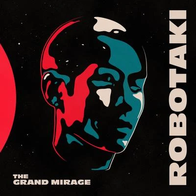 The Grand Mirage 专辑 Robotaki/Jai Wolf/JMR