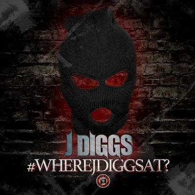 #WhereJDiggsAt? 专辑 J-Diggs