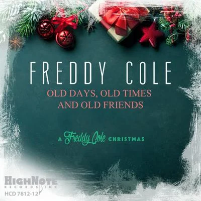 Old Days, Old Times and Old Friends (A Freddy Cole Christmas) 专辑 Deborah Silver/Freddy Cole