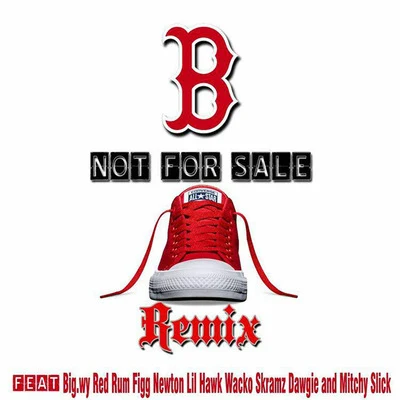 B Not for Sale (Remix) 專輯 REDRUM/Munchie B/Big Wy