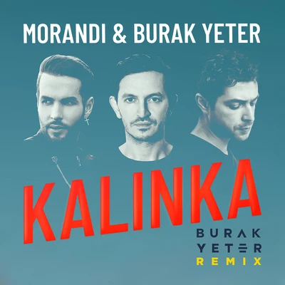 Kalinka (Burak Yeter Remix) 专辑 Burak Yeter