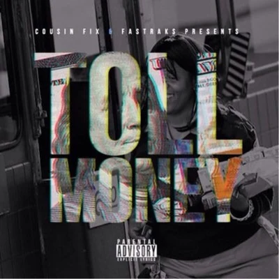 Toll Money V.1 专辑 Studio Mike/Cousin Fik/Lb Stay Keyed/Turf Talk