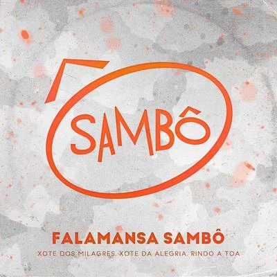 Falamansa Sambô (Xote dos Milagres, Xote da Alegria, Rindo a Toa) 專輯 Sambô/Technikal/Kris Mclachlan