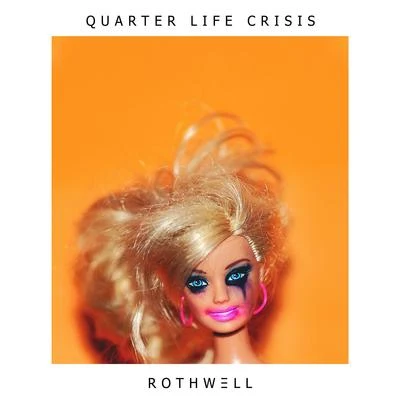 Quarter Life Crisis 專輯 Rothwell