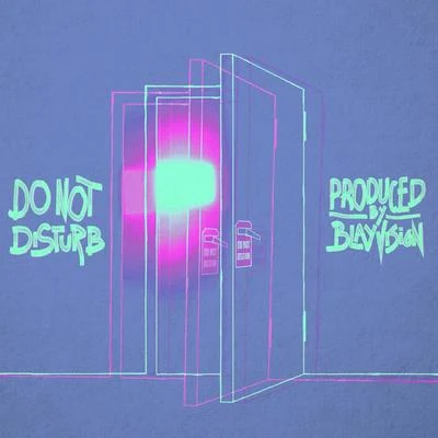 Do Not Disturb 專輯 Blay Vision/Manga Saint Hilare